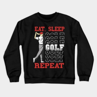 Eat Sleep Golf Repeat vintage Design Crewneck Sweatshirt